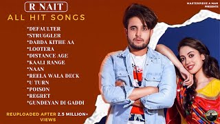 R NAIT All Hit Songs Reuploaded  Audio Jukebox 2021  Punjabi Song R Nait  R Nait All Song [upl. by Yrtneg]