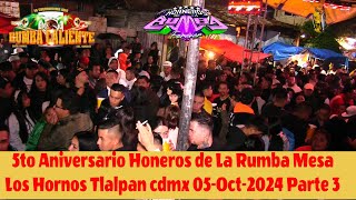 🔥RUMBA CALIENTE🔥5TO ANIVERSARIO HORNEROS D LA RUMBA MESA HORNOS TLALPAN PARTE 3 SET COMPLETO 3er SET [upl. by Ellehsem]