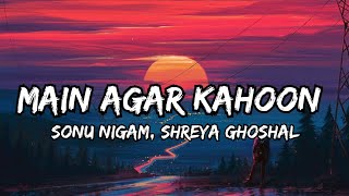 Main Agar Kahoon LyricsOm Shanti OmSonu Nigam Shreya Ghoshaltseries songlyrics viral [upl. by Brawner]