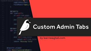 Wagtail CMS Custom Admin Tabs [upl. by Winnah]