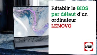 Rétablir le BIOS par défaut dun ordinateur LENOVO [upl. by Nilok523]