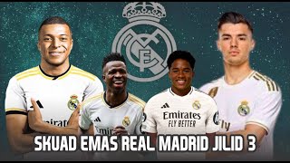 NEW  REAL MADRID SQUAD 20242025 skuad emas real madrid jilid tiga musim 20242025 [upl. by Derwon]