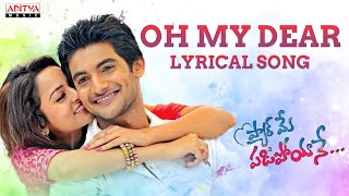 Oh My Dear Song with Lyrics  Pyar Mein Padipoyane Songs  Aadi Shanvi [upl. by Aicala]