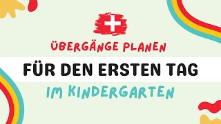 Erster Tag im Kindergarten  Übergänge planen für Kindergartenlehrpersonen  Schweizerdeutsch [upl. by Lebana]