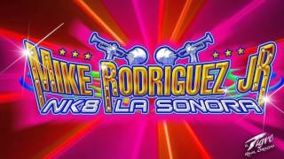 MIKE RODRÍGUEZ JR NK8 LA SONORA quotATREVIDAquot AUDIO EN VIVO [upl. by Aseen672]