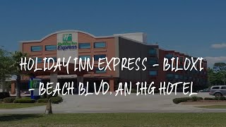 Holiday Inn Express  Biloxi  Beach Blvd an IHG Hotel Review  Biloxi  United States of America [upl. by Ilatan]