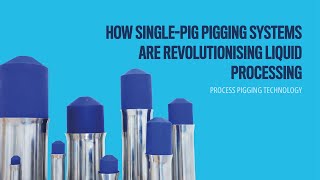 How SinglePig Pigging Systems Are Revolutionising Liquid Processing [upl. by Thedrick]