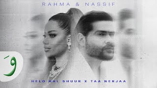 Rahma Riad amp Nassif Zeytoun  Helo Hal Shuur x Taa Nerjaa By Bilal Derky [upl. by Enitselec]