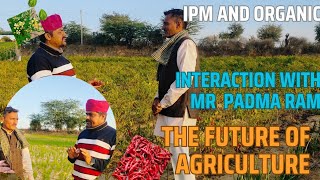 Ipmorganic farming future of agriculture interaction with Mr Padma Ram Progressive producer [upl. by Bunker652]