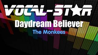 The Monkees  Daydream Believer Karaoke Version with Lyrics HD VocalStar Karaoke [upl. by Eiuol]