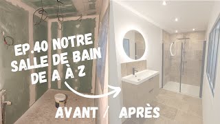 Ep 40 Création de notre salle de bain de A à Z [upl. by Koran392]