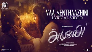 Vaa Senthaazhini Lyric Video  Adiyae  GVPrakash Kumar Gouri Kishan Justin Prabhakaran Vignesh [upl. by Curson69]