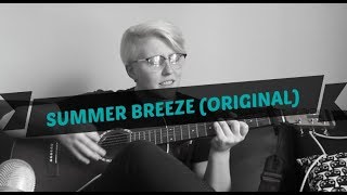 Summer Breeze original song  Realisticallysaying [upl. by Hannie207]