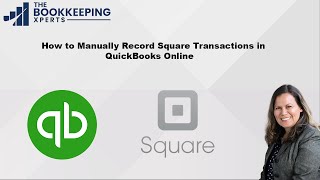 How to Record Square Transactions Manually in QuickBooks Online [upl. by Colet]