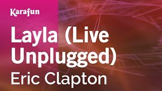 Layla live Unplugged  Eric Clapton  Karaoke Version  KaraFun [upl. by Devitt]