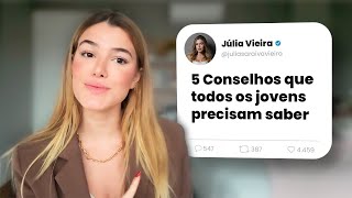 5 Conselhos que vão mudar a sua vida 98 das pessoas não conhecem  Julia Vieira [upl. by Hayyim660]