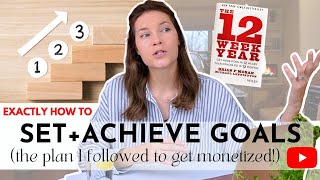 HOW TO ACHIEVE YOUR GOALS IN ONLY 12 Weeks  Complete Guide To The 12 Week Year Goal Setting Method [upl. by Eirojram]