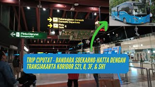 TIPS Paling Hemat ke Bandara Soekarno Hatta dari Ciputat  TransJakarta Koridor S21  8  3F  SH1 [upl. by Ribal]