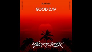 Surfaces  Good Day HAC Remix [upl. by Griswold]