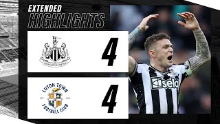 Newcastle United 4 Luton Town 4  EXTENDED Premier League Highlights [upl. by Stoll]