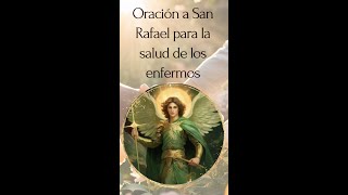 Oración Milagrosa a San Rafael  Sanación y Protección [upl. by Carmella]