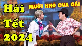 Hài Tết 2024  Cười Nắc Nẻ Hài Trường Giang Mười Khó Cua Gái  Hài Tết Mới Nhất 2024 [upl. by Iarised]