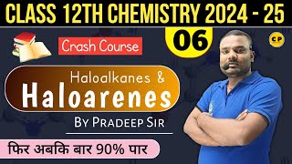 L06 Halo Alkane Halo Arene Class 12। Organic Chemistry Basic Concept। Chemistry By Pradeep Sir।12th [upl. by Sissie877]