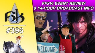 FFXVI Event Review amp 14Hour Broadcast Info  SoH  396 [upl. by Minton644]