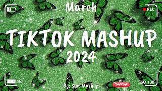 Tiktok Mashup March 💚 2024 💚Not Clean [upl. by Enyrehtak]