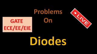 Problems on Diodes  GATE Level Problems for ECEEEEIE [upl. by Li]