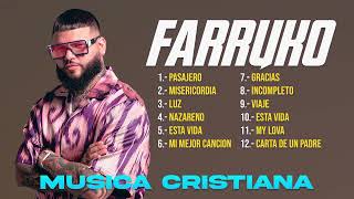 FARRUKO  MUSICA CRISTIANA MIX 2023 TODOS SUS TEMAS CRISTIANOS [upl. by Wehtta]