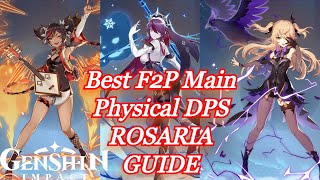 Physical Main DPS Rosaria F2P Guide  GENSHIN IMPACT [upl. by Lorens]