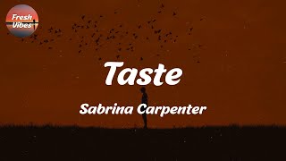 Sabrina Carpenter  Taste Lyrics [upl. by Einnaej]