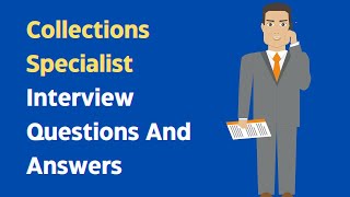 Collections Specialist Interview Questions And Answers [upl. by Thea316]