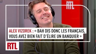 Alex Vizorek  quotBah dis donc les Français vous avez bien fait délire un banquierquot [upl. by Jon]