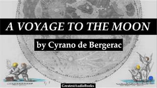 🌙 A VOYAGE TO THE MOON by Cyrano de Bergerac  FULL AudioBook  Greatest AudioBooks [upl. by Horatia]