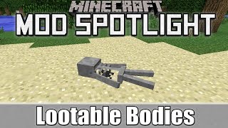 Minecraft Mod Spotlight Lootable Bodies 181710 [upl. by Gerardo]