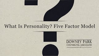 What Is Personality Five Factor Model [upl. by Evin655]