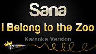 I Belong to the Zoo  Sana Karaoke Version [upl. by Sivam]