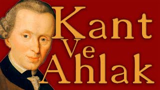 Immanuel Kant ve Ahlak Görüşü  Felsefe Tarihi [upl. by Omarr]