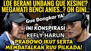 SEREM NIH ORANG KALAU NGOMONG‼️ LAWANNYA REZIM BICARA PUAS  REFLY HARUN [upl. by Margaux17]