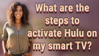 What are the steps to activate Hulu on my smart TV [upl. by Rew]