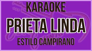 Prieta Linda  KARAOKE  Estilo Campirano [upl. by Ahsena107]