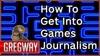 How to Work in Video Game Journalism  Gregway [upl. by Deach891]