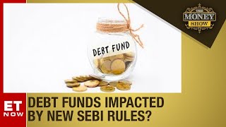 What impact will SEBI rules have on debt funds  The Money Show [upl. by Ziladnerb]