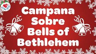 Campana Sobre Bells of Bethlehem 🔔 Love to Sing Christmas Song with Lyrics 🎄 Feliz Navidad [upl. by Faustine]