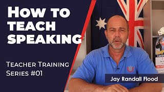 How to teach speaking  Teacher Training video [upl. by Benyamin]