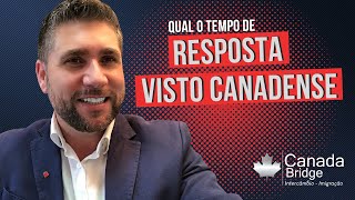 Qual tempo para resposta do visto canadense [upl. by Moule739]