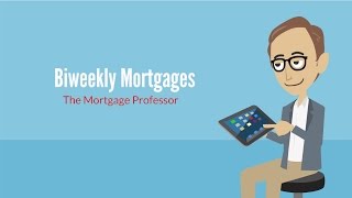 Biweekly Mortgages The Mortgage Professor 6 [upl. by Darrej742]