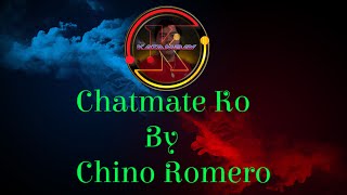 CHATMATE KOChino Romero karaoke By KATAMBAY subscribe karaokesongs trendingvideo viral [upl. by Enalb]